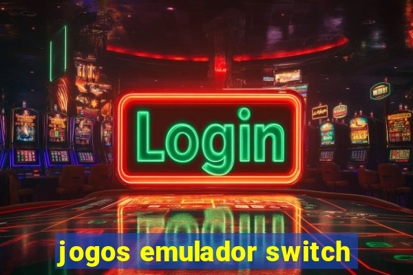 jogos emulador switch