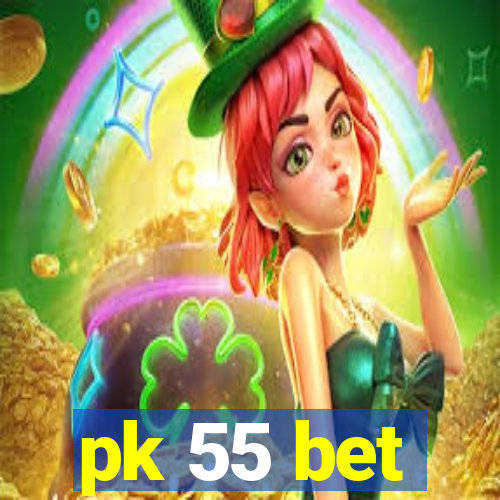 pk 55 bet