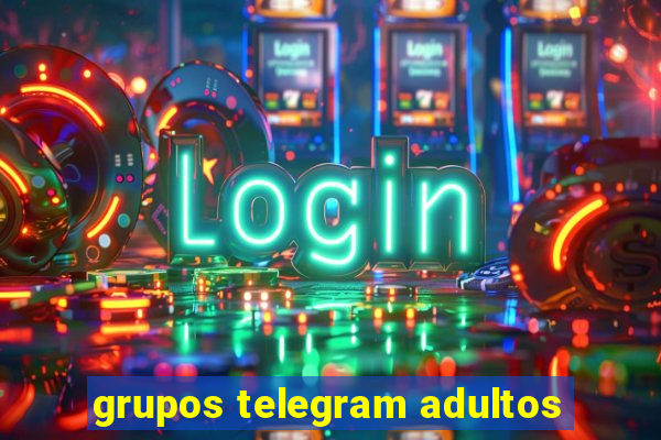 grupos telegram adultos