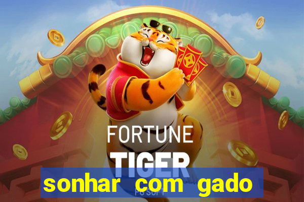 sonhar com gado jogo do bicho