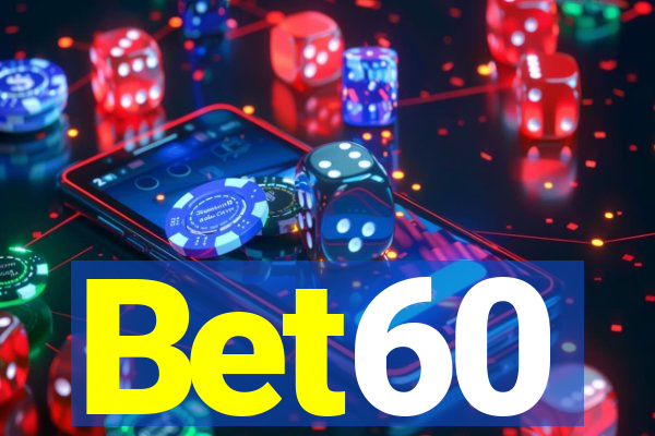 Bet60