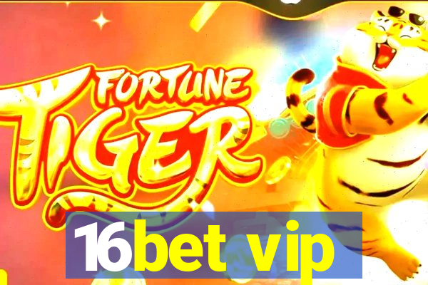 16bet vip