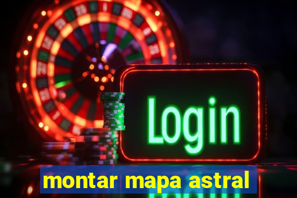 montar mapa astral