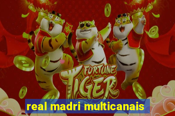 real madri multicanais