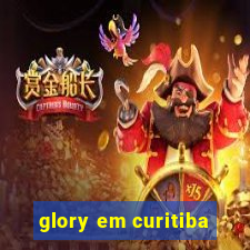 glory em curitiba