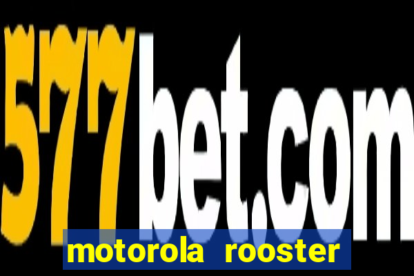 motorola rooster alarm sound download