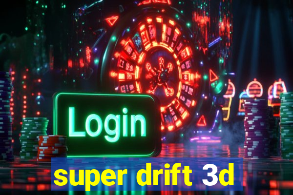 super drift 3d