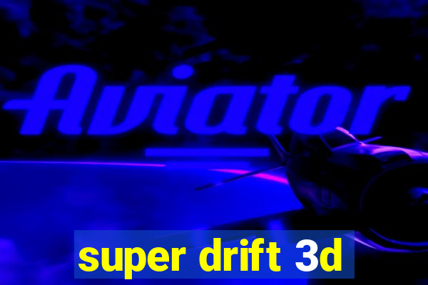 super drift 3d