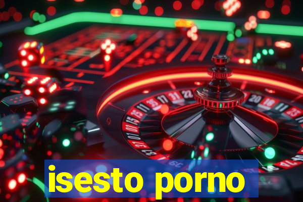 isesto porno