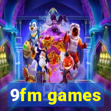 9fm games