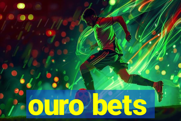 ouro bets