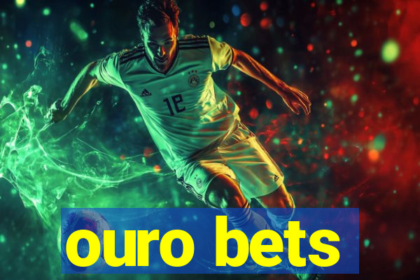 ouro bets