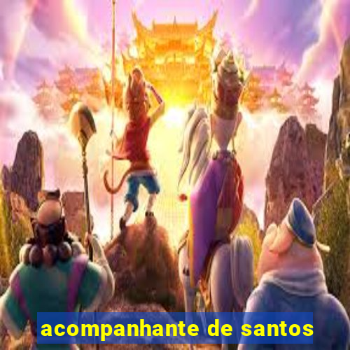 acompanhante de santos