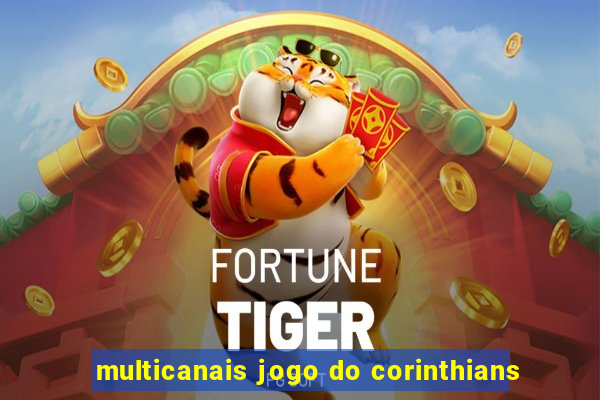 multicanais jogo do corinthians