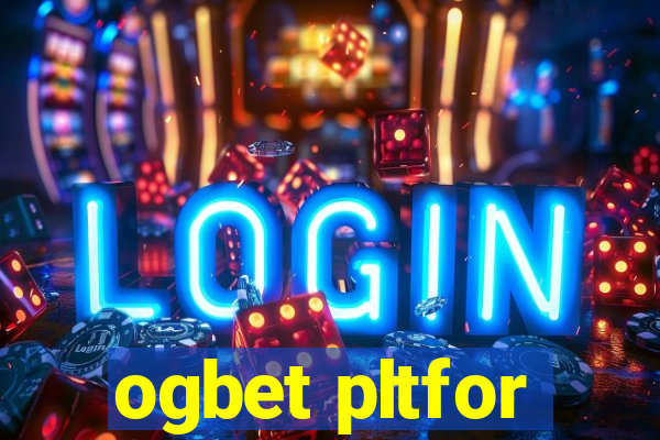 ogbet pltfor