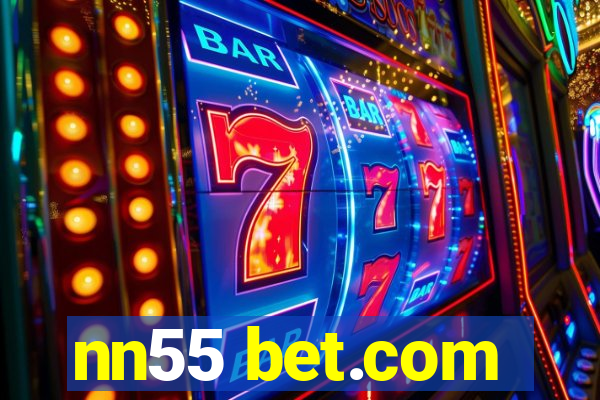 nn55 bet.com