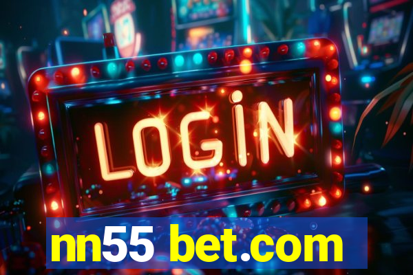 nn55 bet.com