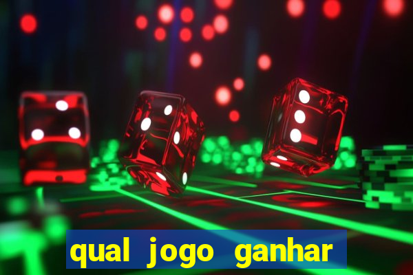 qual jogo ganhar dinheiro sem depositar nada