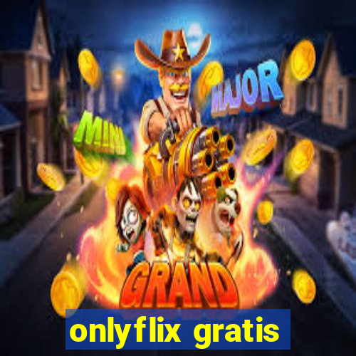 onlyflix gratis