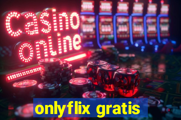 onlyflix gratis