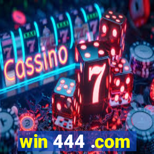 win 444 .com