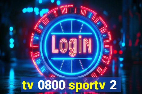 tv 0800 sportv 2