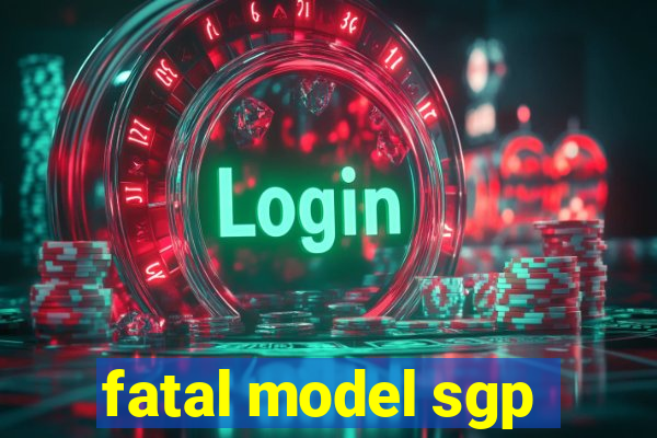 fatal model sgp