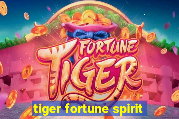 tiger fortune spirit