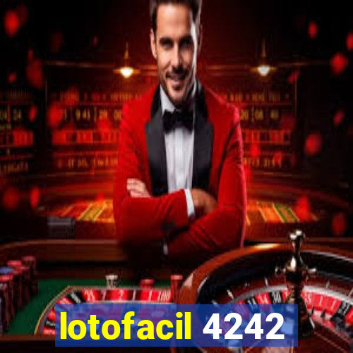 lotofacil 4242