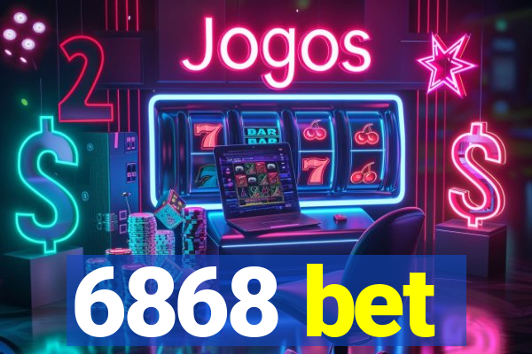 6868 bet