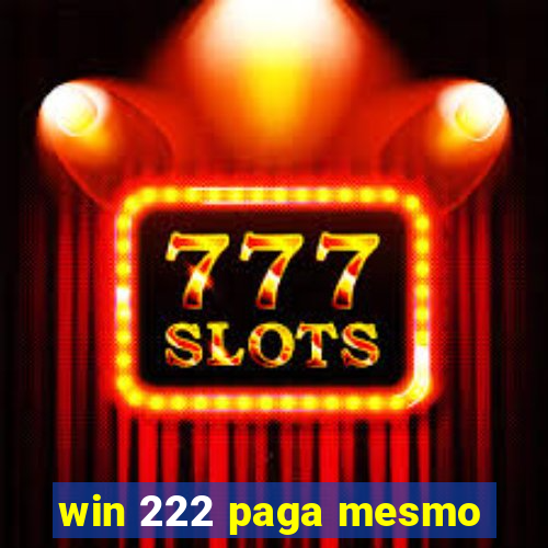 win 222 paga mesmo