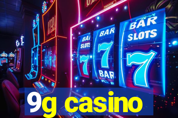 9g casino