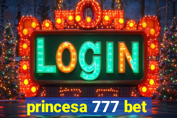 princesa 777 bet