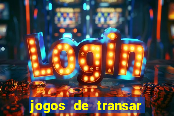 jogos de transar de verdade