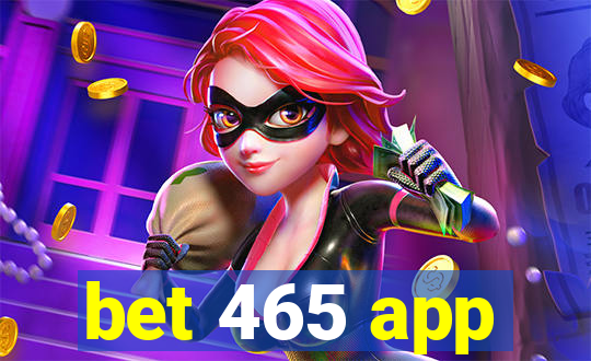 bet 465 app