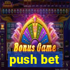 push bet