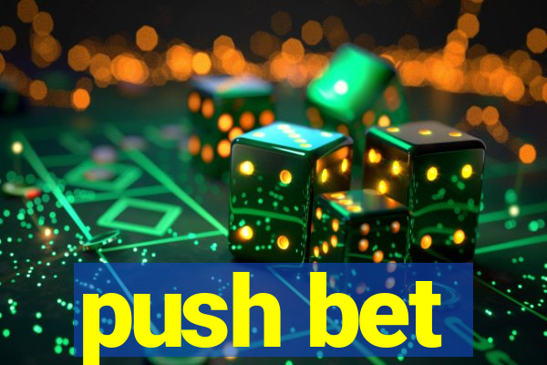 push bet