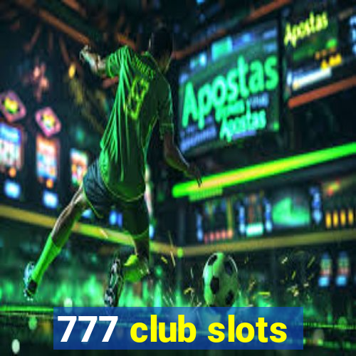 777 club slots