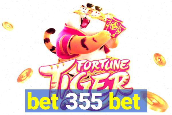 bet 355 bet