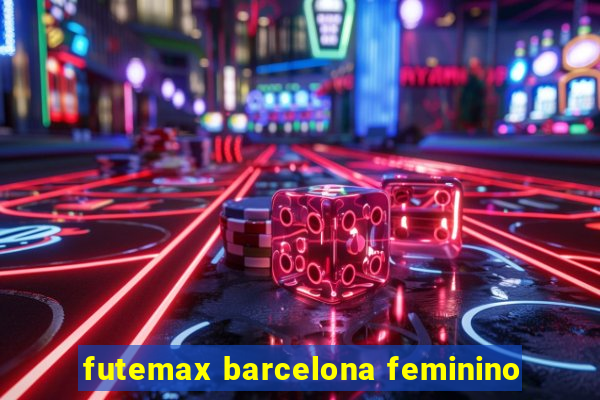 futemax barcelona feminino