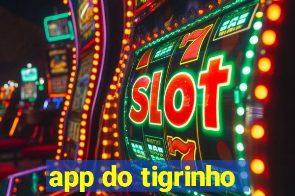 app do tigrinho