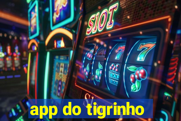 app do tigrinho