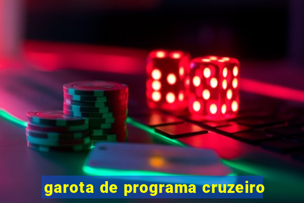 garota de programa cruzeiro