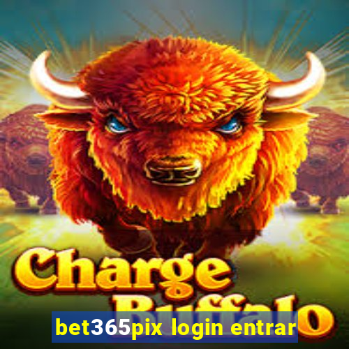 bet365pix login entrar