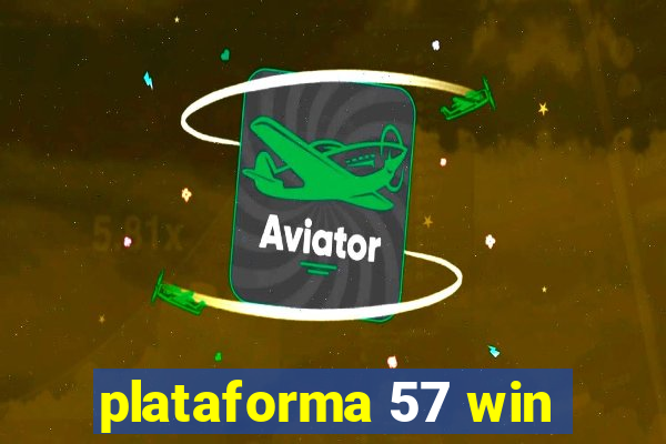 plataforma 57 win