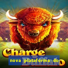 nova plataforma do jogo do tigre