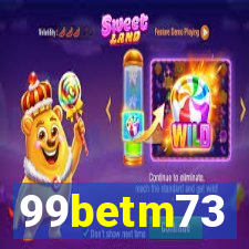 99betm73