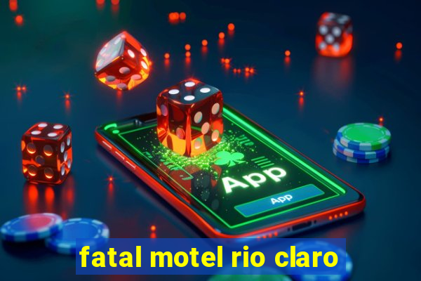 fatal motel rio claro