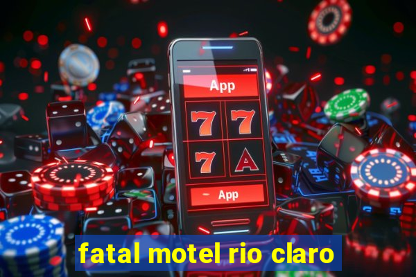 fatal motel rio claro