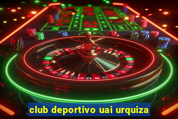 club deportivo uai urquiza